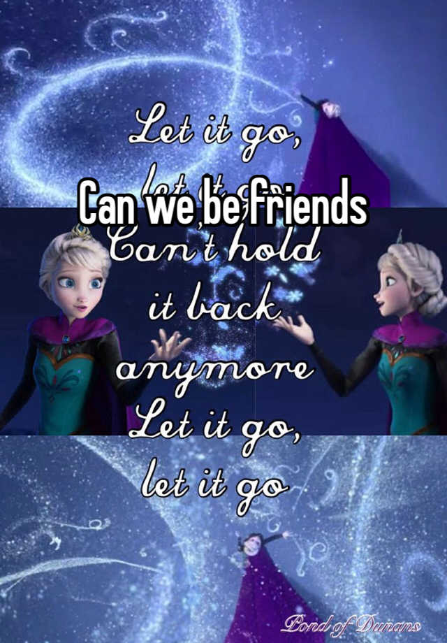 can-we-be-friends