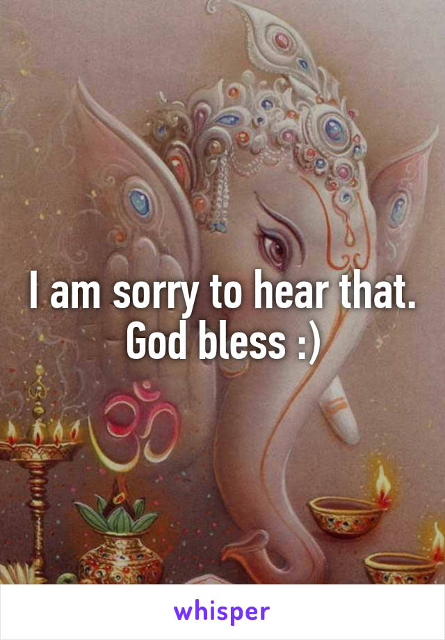 I am sorry to hear that. God bless :)