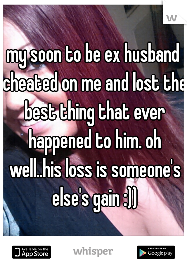 My Soon To Be Ex Husband Cheated On Me And Lost The Best Thing That Ever Happened To Him Oh 0660