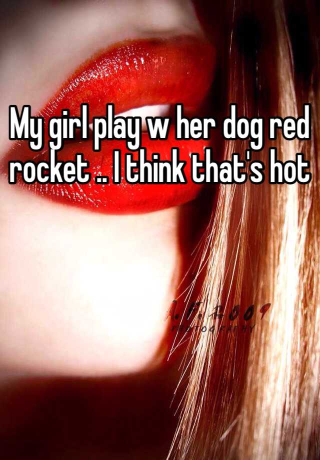 Red rocket dog amd deals girl