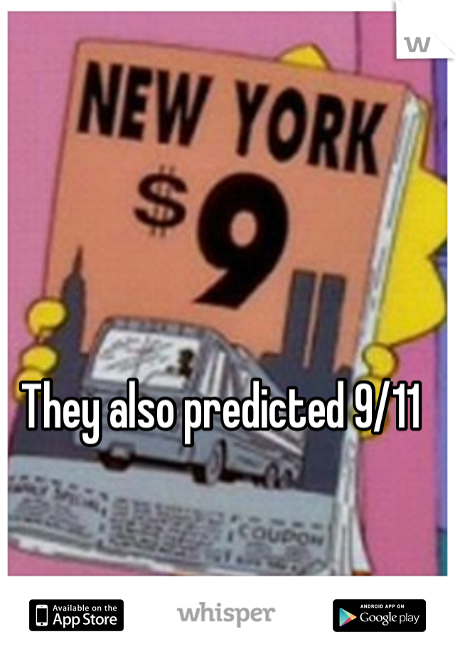 They also predicted 9/11