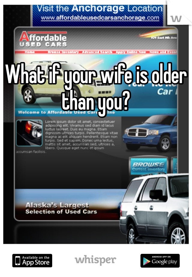 What if your wife is older than you?