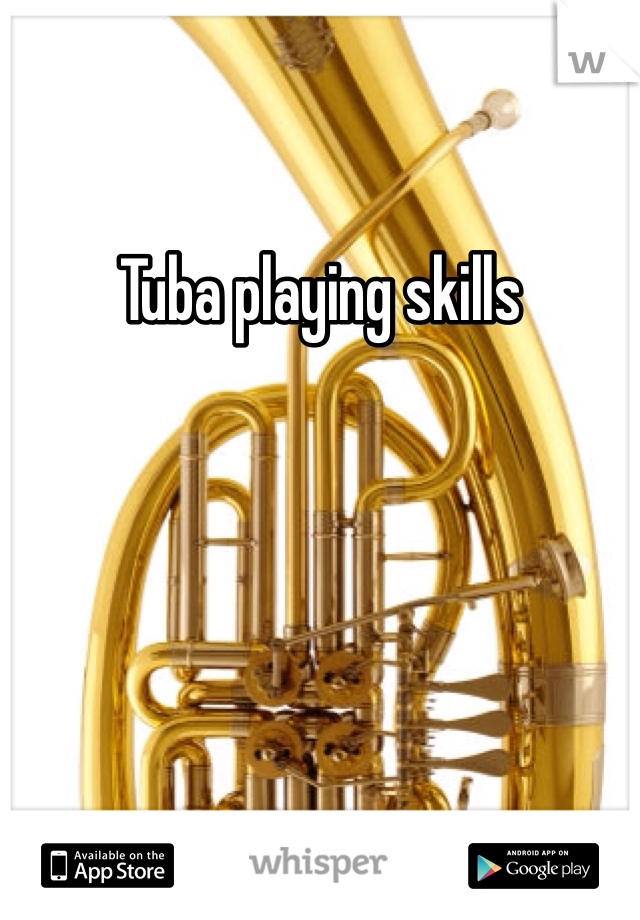 Tuba playing skills