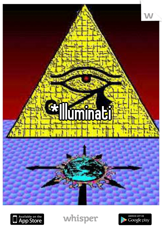 *Illuminati