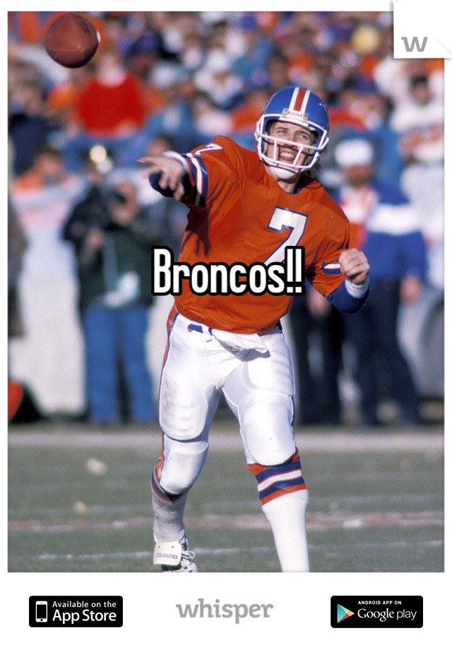Broncos!!