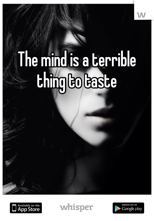 The mind is a terrible thing to taste