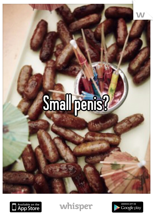 Small penis?