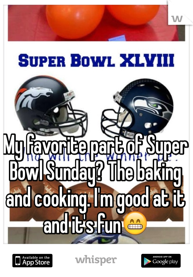 My favorite part of Super Bowl Sunday? The baking and cooking. I'm good at it and it's fun😁