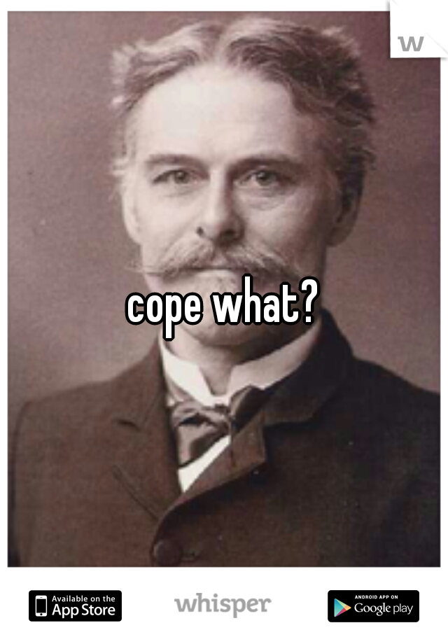 cope what?