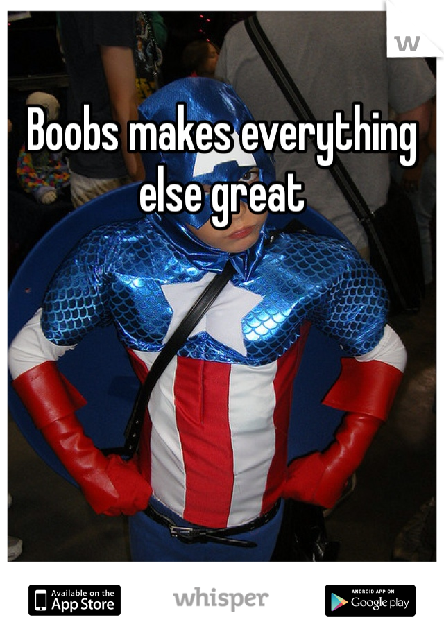 Boobs makes everything else great