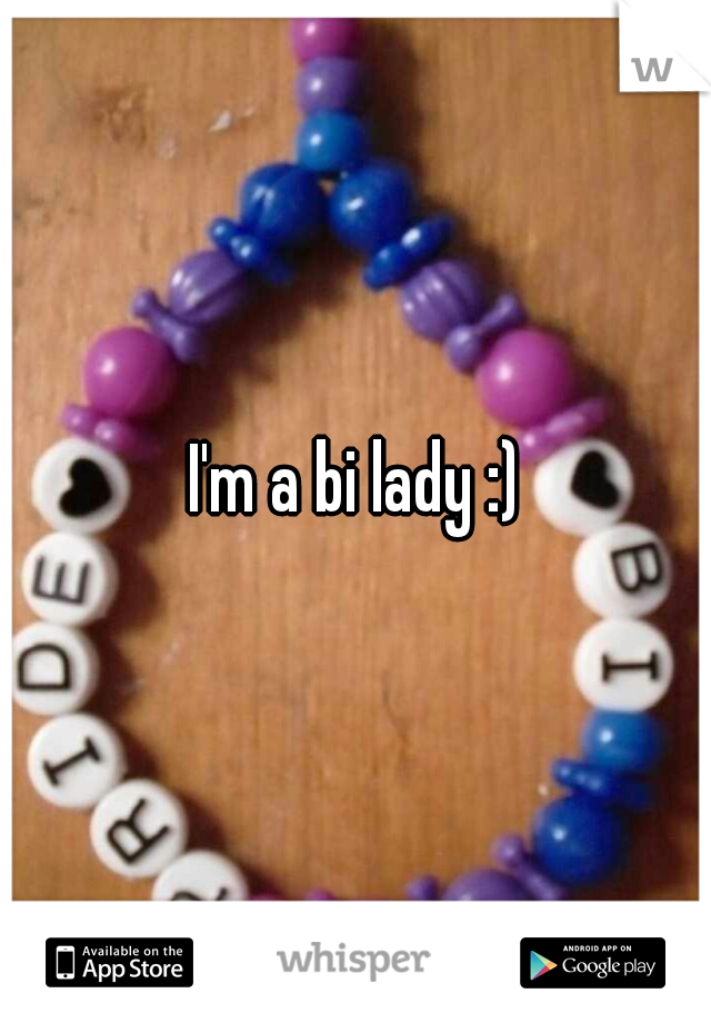 I'm a bi lady :)