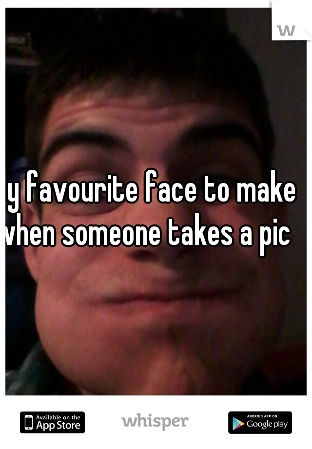 My favourite face to make when someone takes a pic 