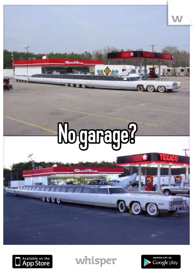 No garage?