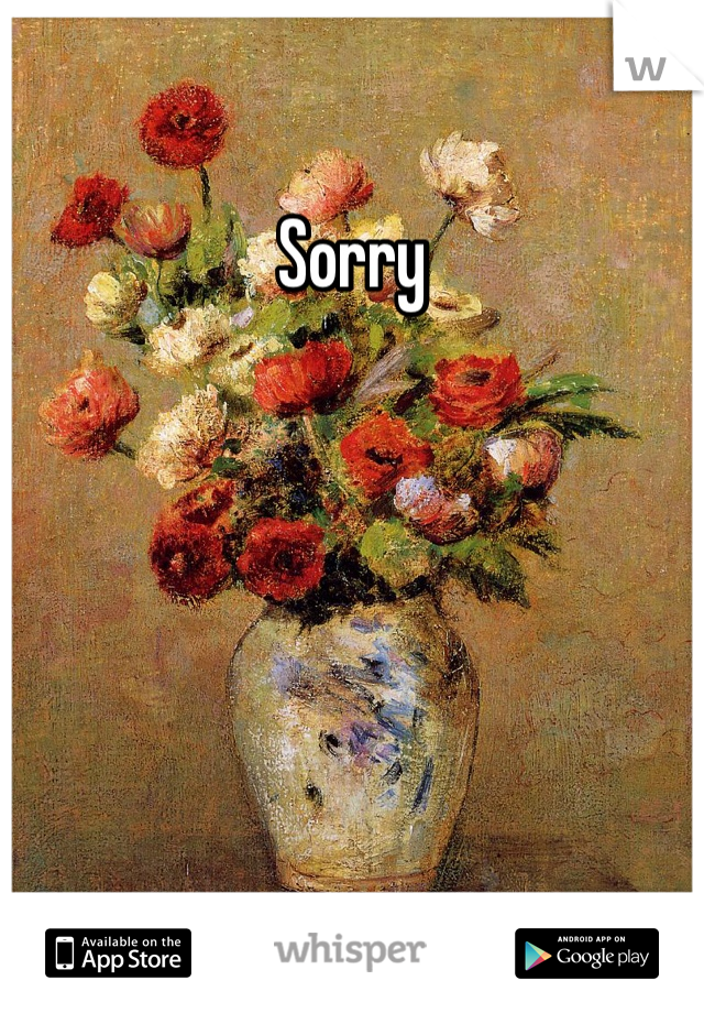 Sorry 