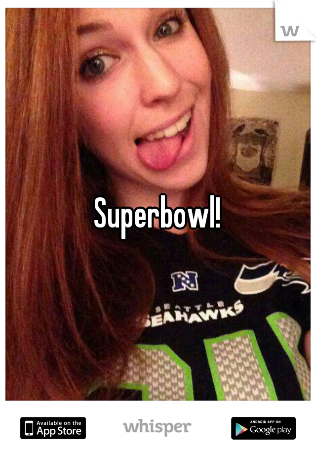 Superbowl!