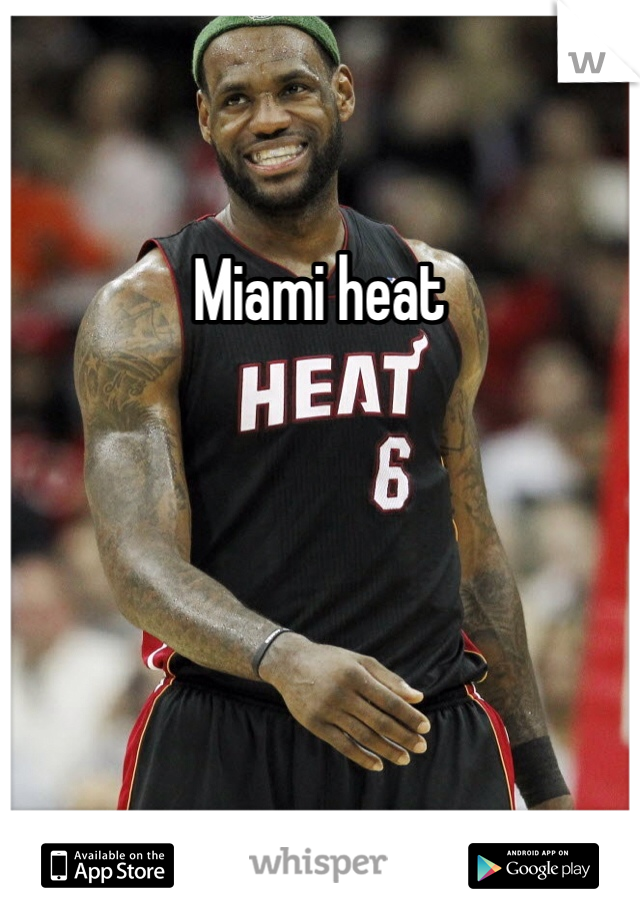 Miami heat