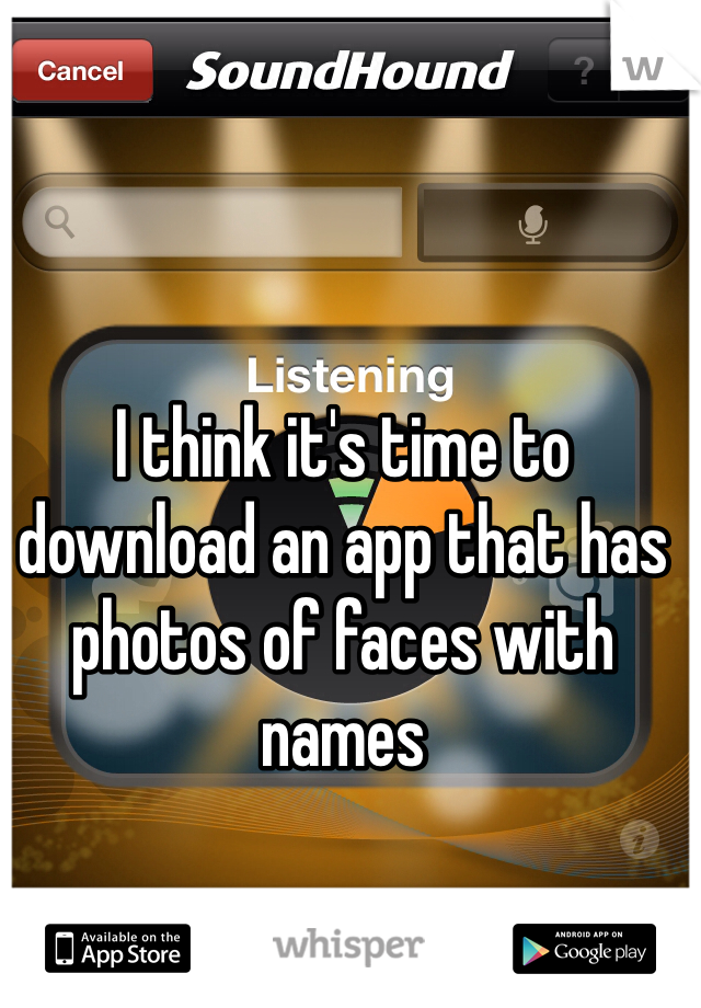 I think it's time to download an app that has photos of faces with names 