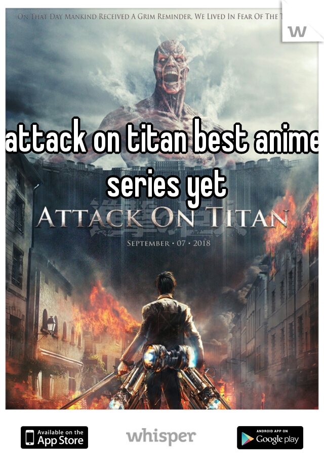 attack on titan best anime series yet