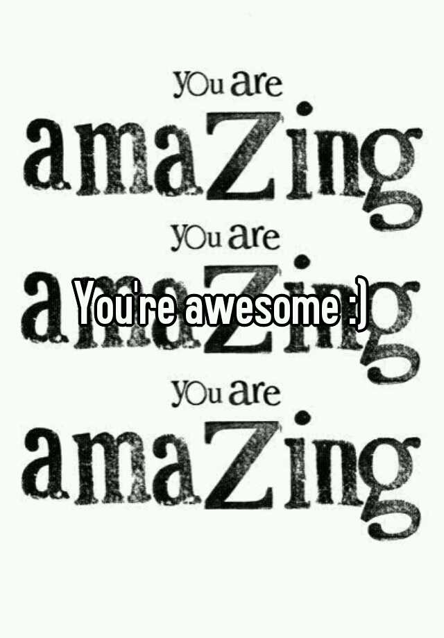 you-re-awesome