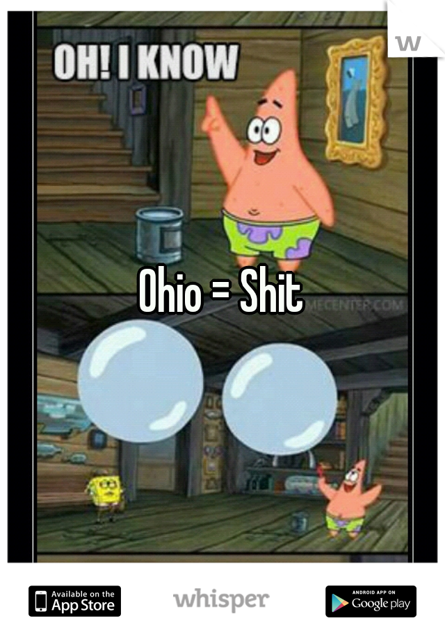 Ohio = Shit