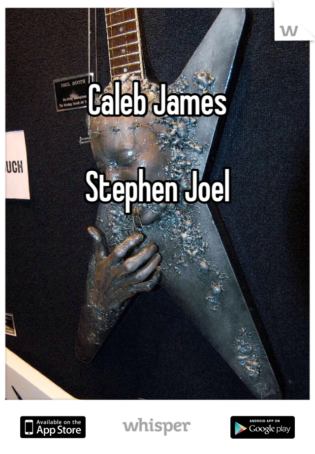 Caleb James

Stephen Joel
