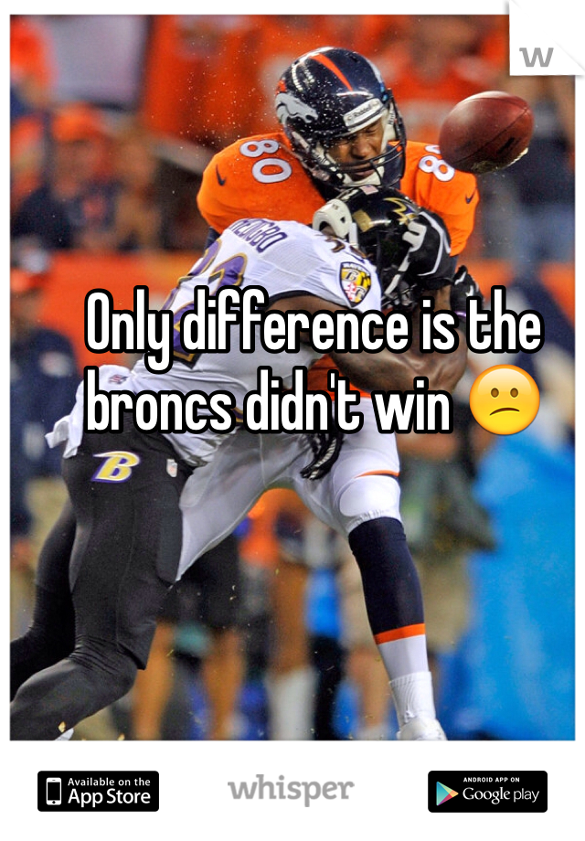 Only difference is the broncs didn't win 😕