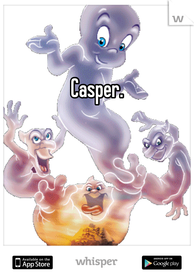 Casper.