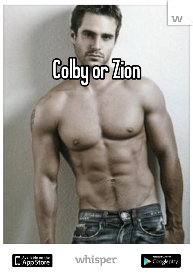 Colby or Zion