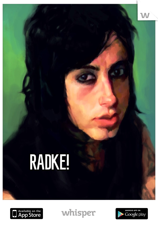 RADKE!