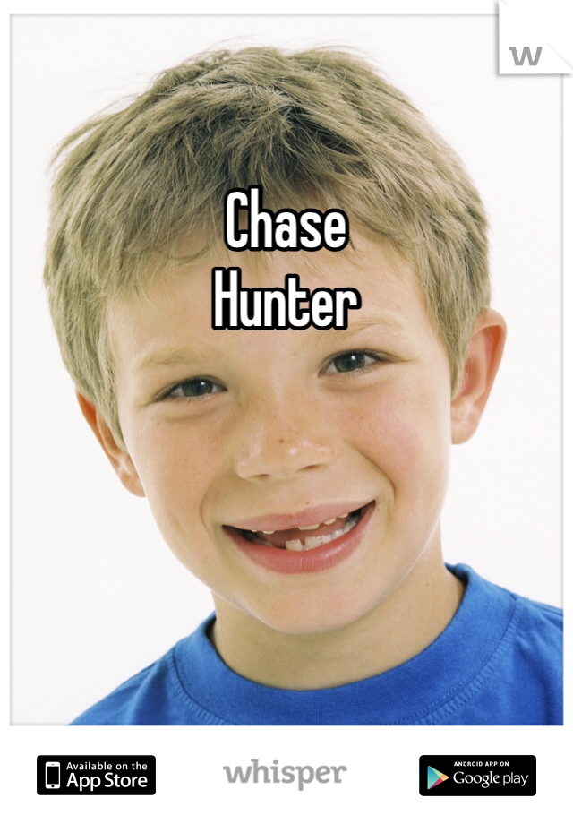 Chase
Hunter