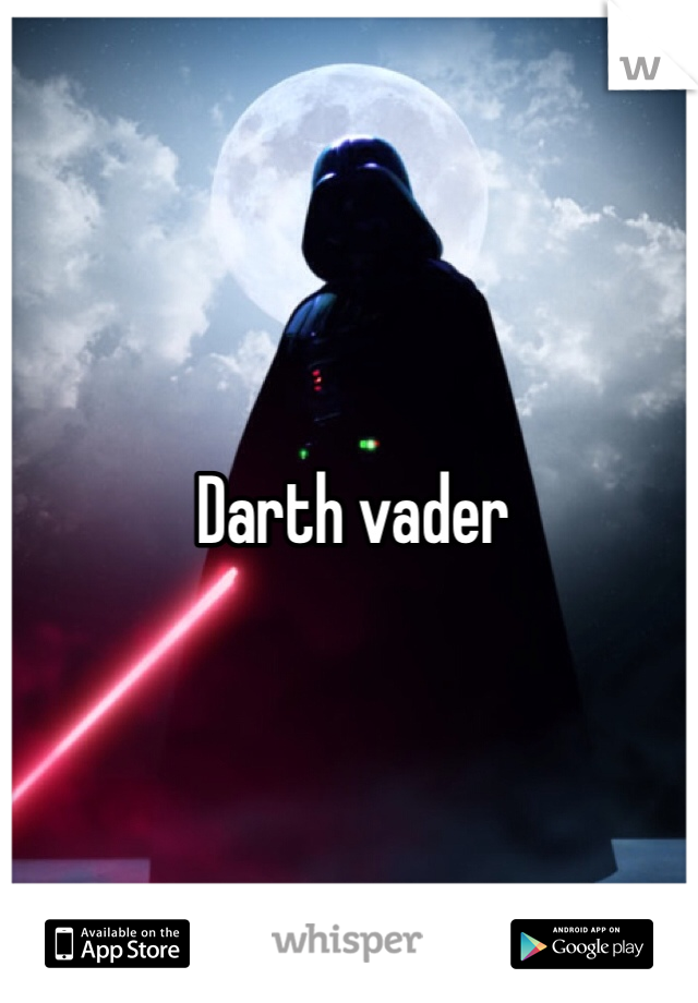 Darth vader
