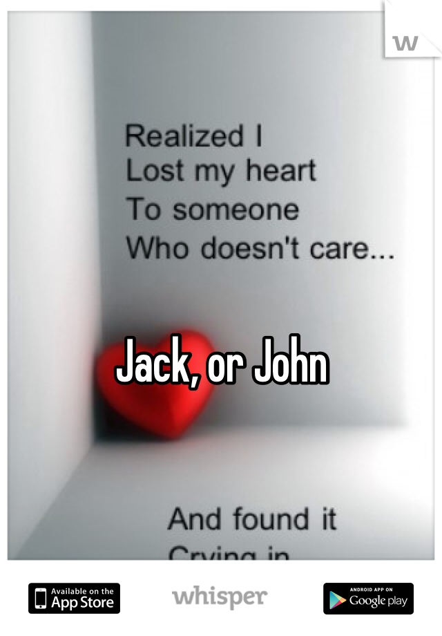 Jack, or John