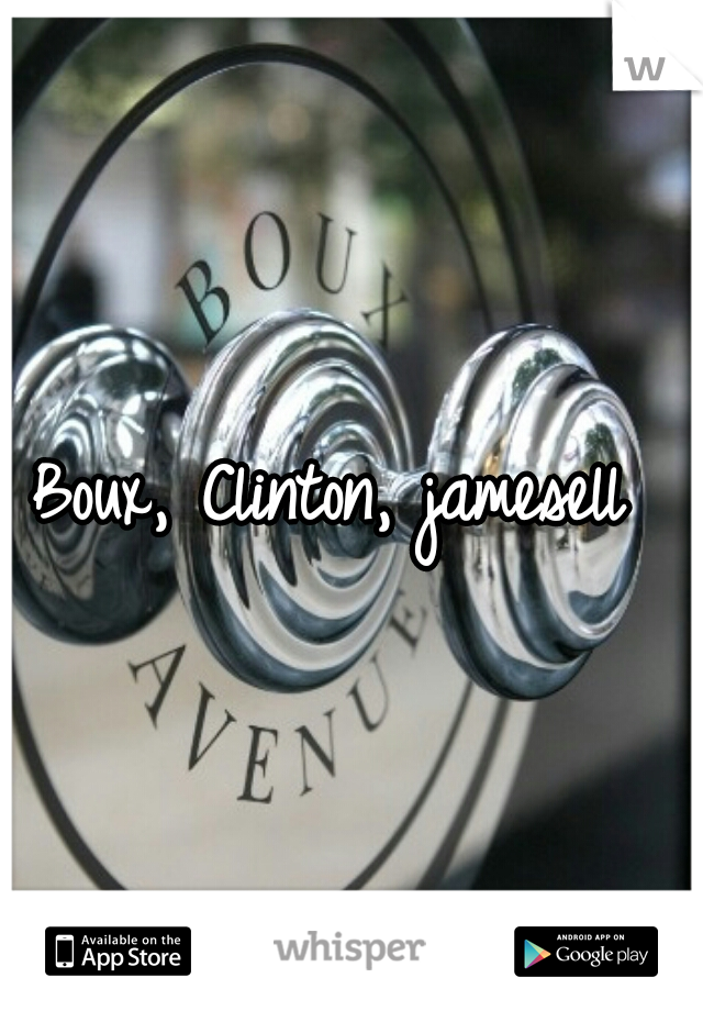 Boux, Clinton, jamesell 