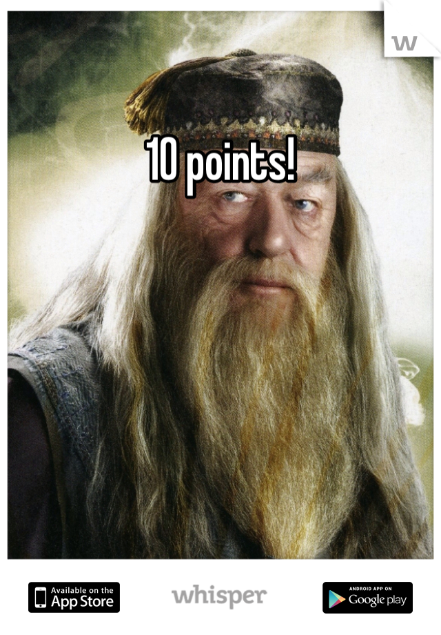 10 points!