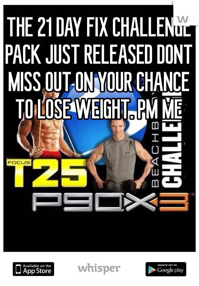 THE 21 DAY FIX CHALLENGE PACK JUST RELEASED DONT MISS OUT ON YOUR CHANCE TO LOSE WEIGHT. PM ME