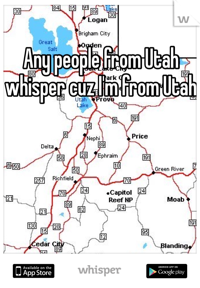 Any people from Utah whisper cuz I'm from Utah 