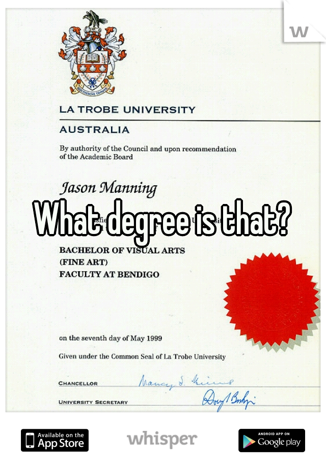What degree is that?