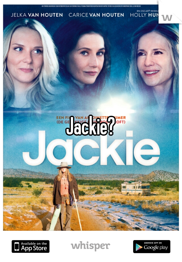 Jackie?