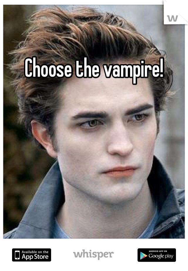 Choose the vampire!
