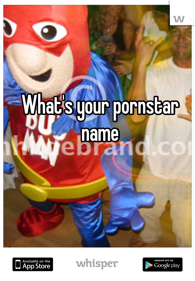 What's your pornstar name