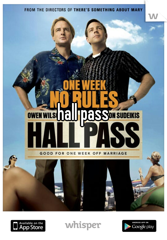 hall pass