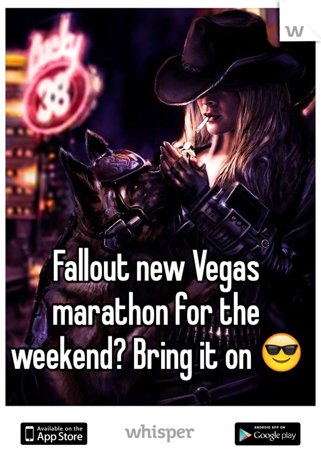 Fallout new Vegas marathon for the weekend? Bring it on 😎