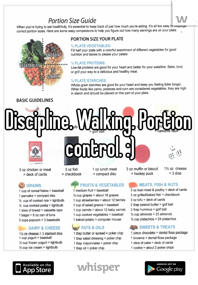 Discipline. Walking. Portion control. :)