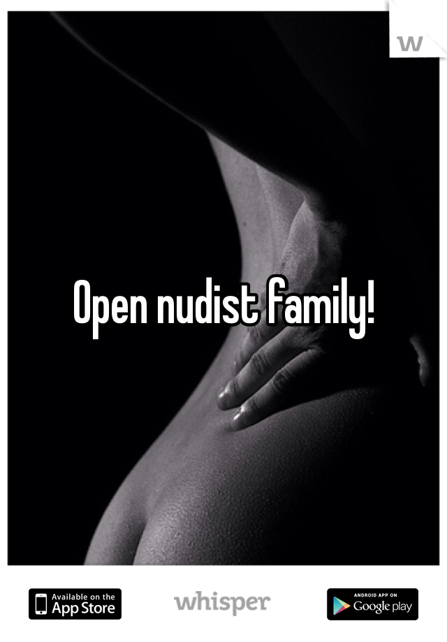 Open nudist family!