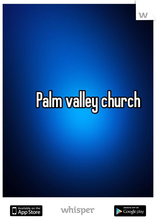 Palm valley church
