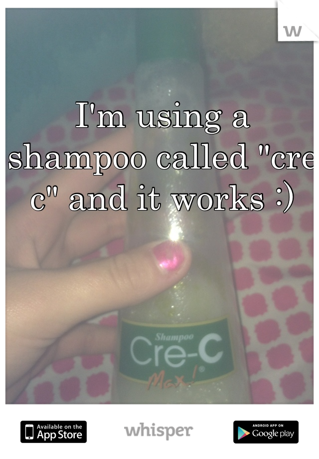 I'm using a shampoo called "cre c" and it works :)
