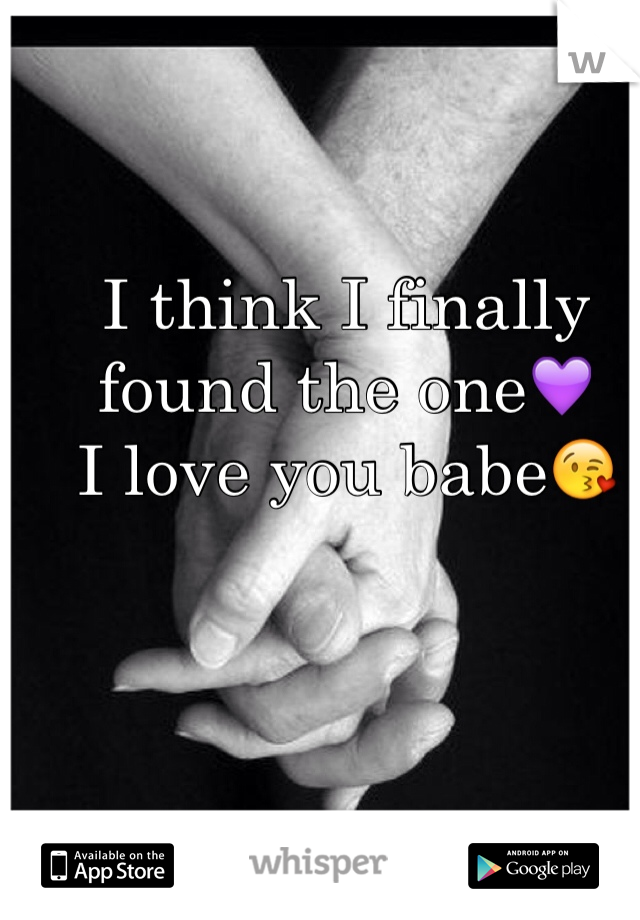 I think I finally found the one💜
I love you babe😘
