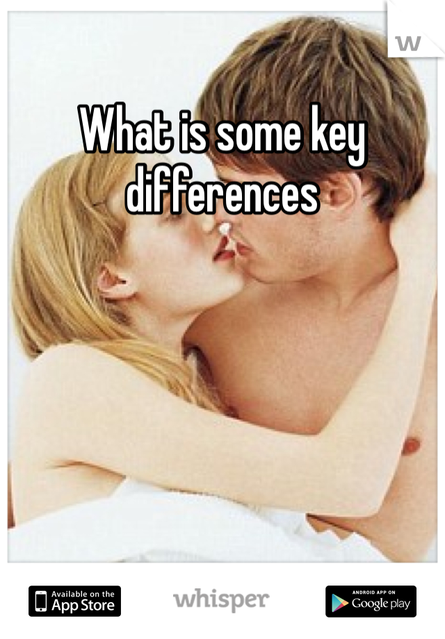 What is some key differences