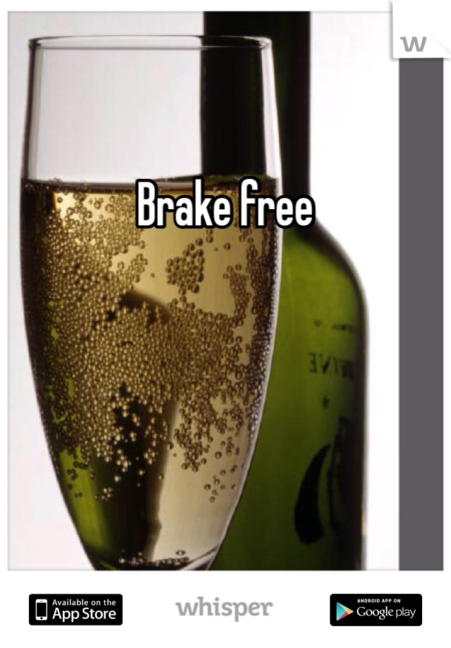 Brake free