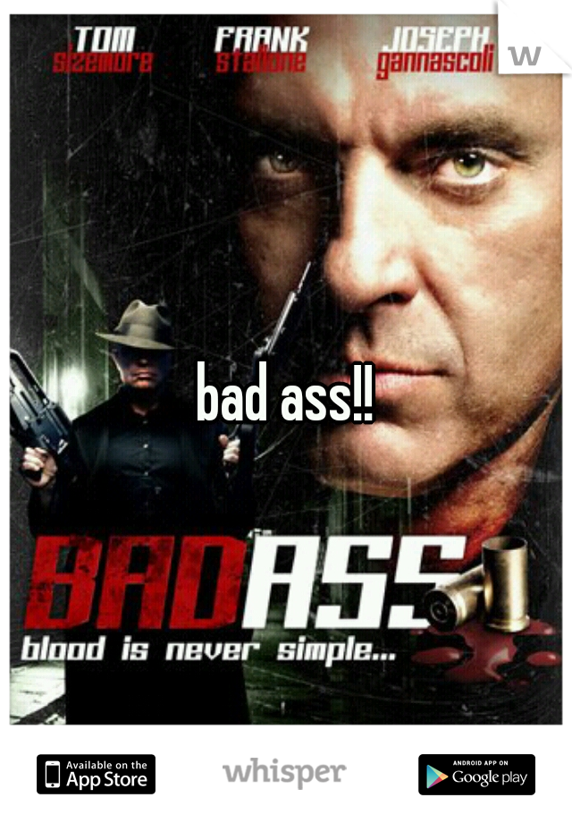 bad ass!!